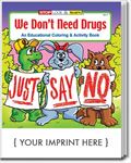 CS0120 We Dont Need Drugs Coloring and Activity Book with Custom Imprint